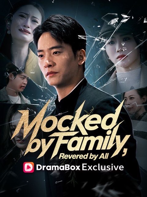 Mocked by Family Revered by All