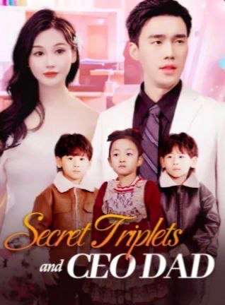 Secret Triplets and CEO Dad
