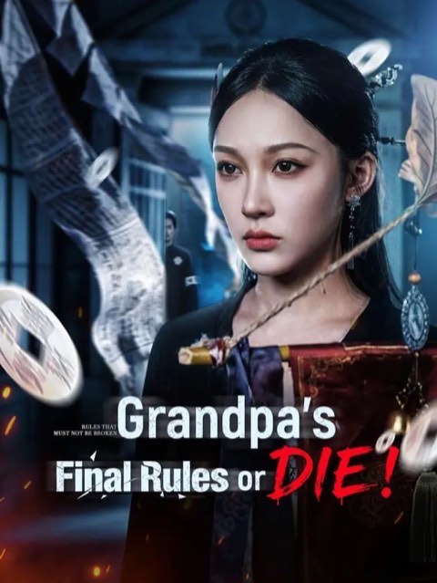 Grandpa’s Final Rules or DIE