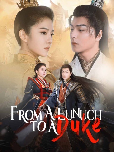 From A Eunuch To A Duke