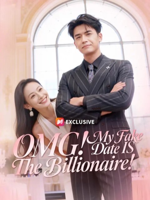OMG My Fake Date Is The Billionaire