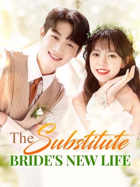 The Substitute Bride’s New Life