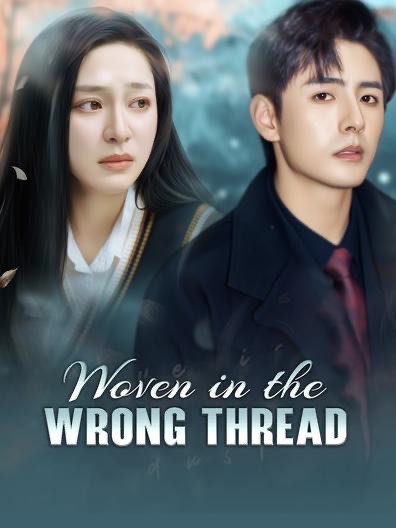 Woven in the Wrong Thread