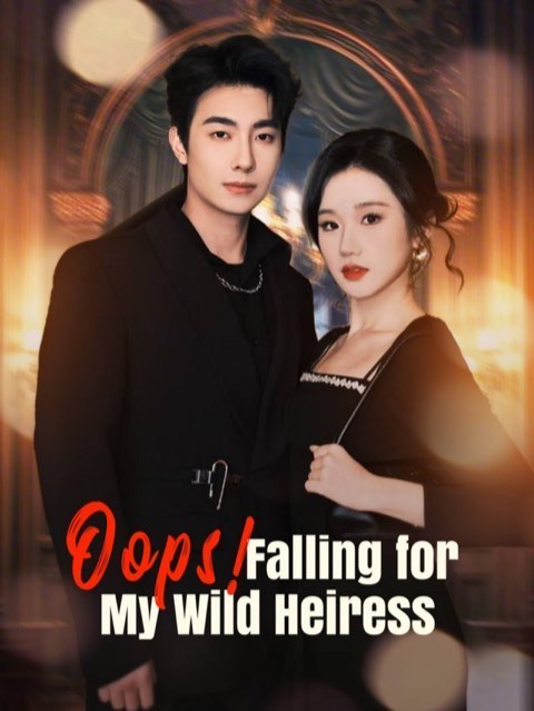 Oops! Failing For My Wild Heiress