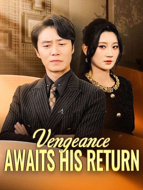 Vengeance Awaits His Return