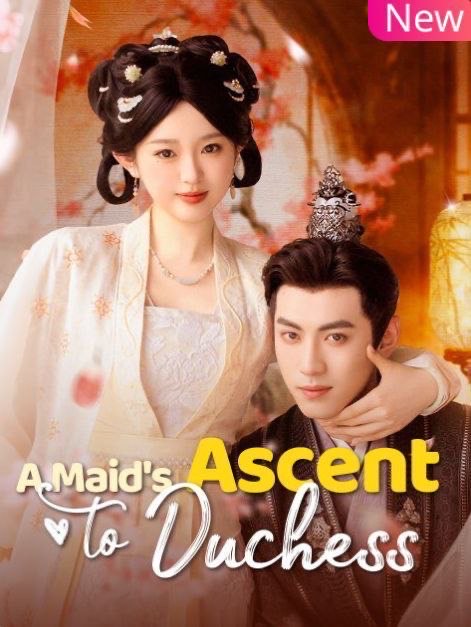 A Maid’s Ascent to Duchess