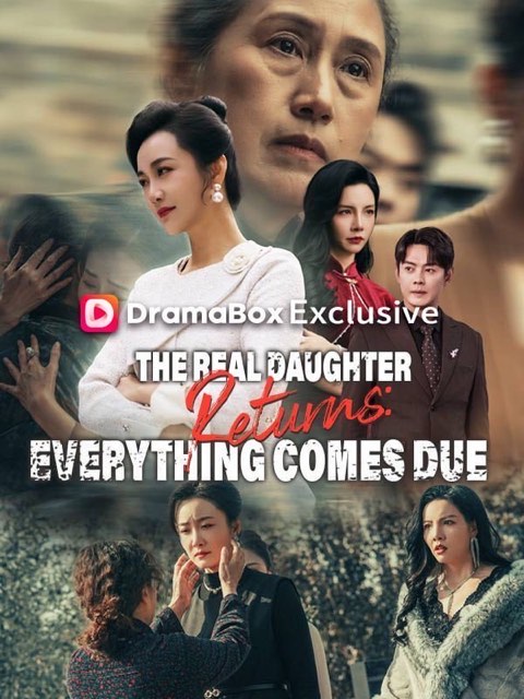 The Real Daughter Returns Everything Comes Due