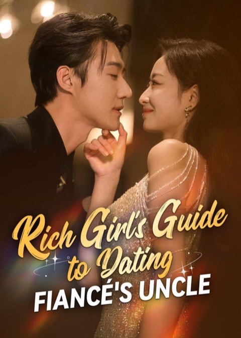 Rich Girl’s Guide To Dating Fiancé’s Uncle