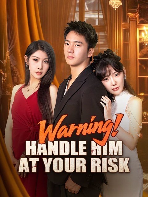 Warning Handle Him at Your Risk