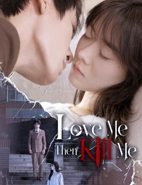 Love Me Then Kill Me