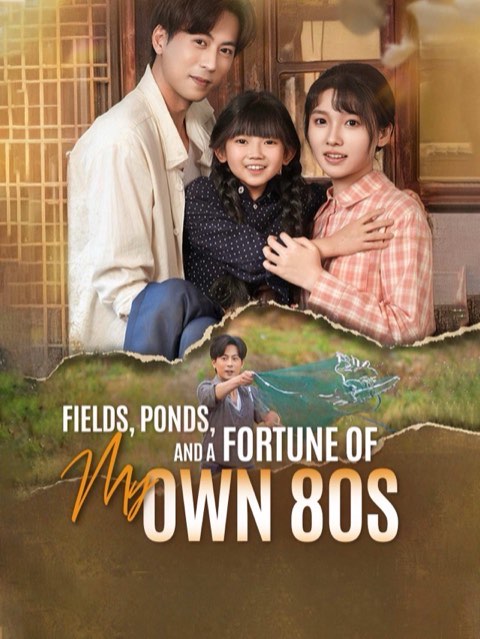 Fields Ponds and A Fortune of My Own 80s
