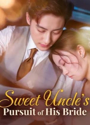 Sweet Uncle’s Pursuit of His Bride
