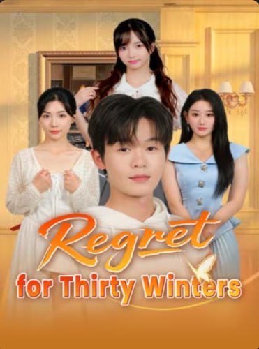 Regret for Thirty Winters
