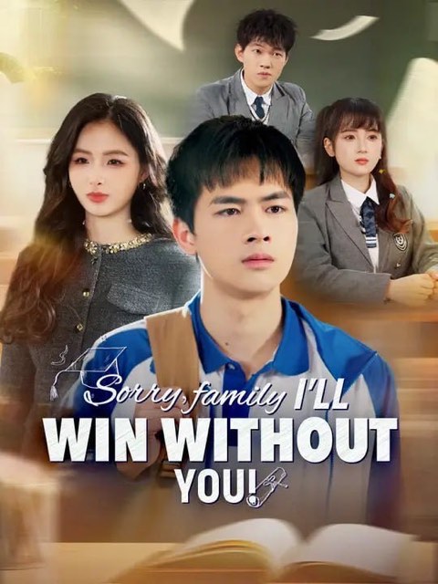 Sorry Family I’ll Win Without You