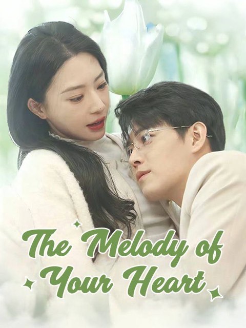 The Melody Of Your Heart