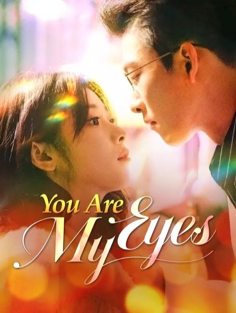 You Are my eyes