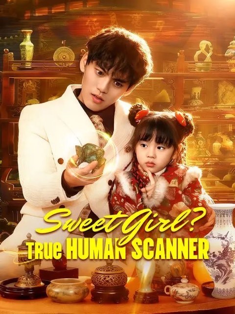 Sweet Girl True HUMAN SCANNER