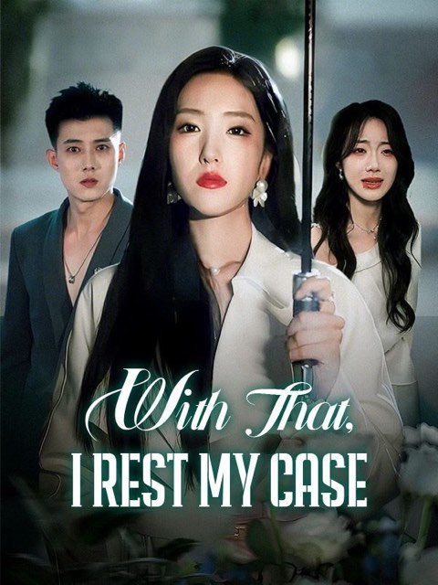 With That I Rest My Case / Once His Shadow Now Her Spotlight