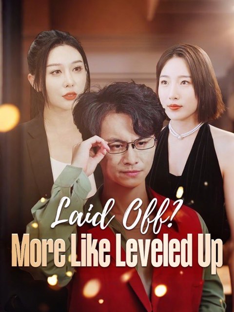 Laid Off! More Like Leveled Up