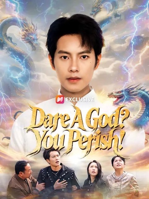 Dare A God You Perish