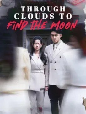 Through Clouds To Find the Moon