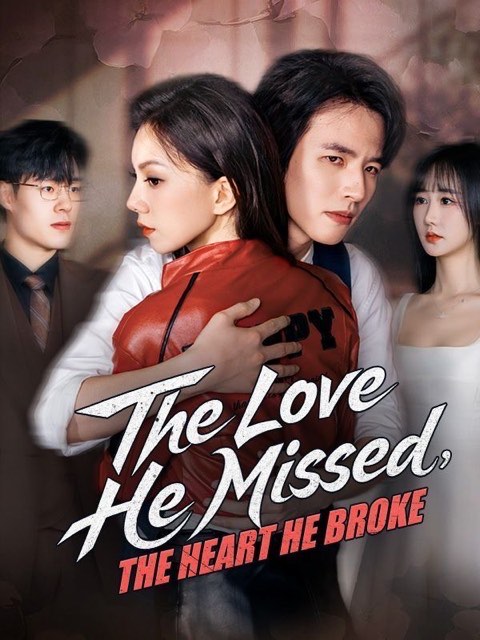 The Love He Missed The Heart He Broke