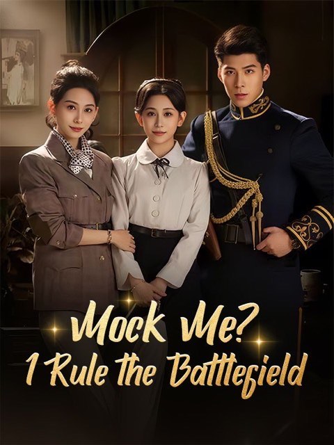 Mock Me I Rule the Battlefield