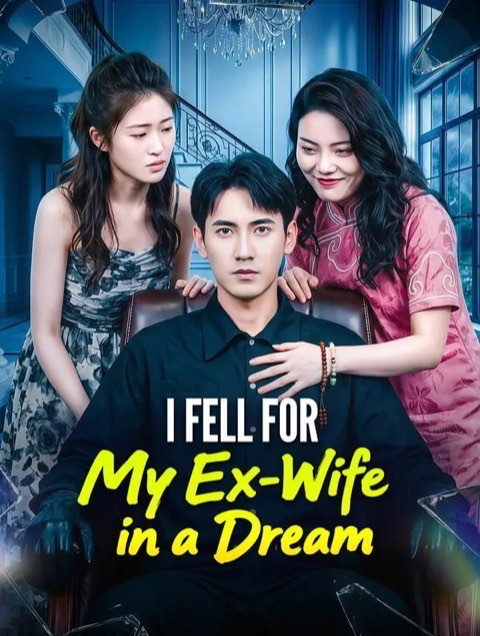 I Fell for My Ex-Wife in a Dream