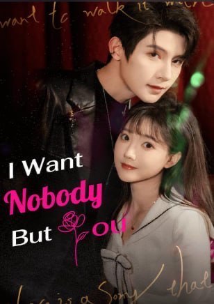 I Want Nobody but You