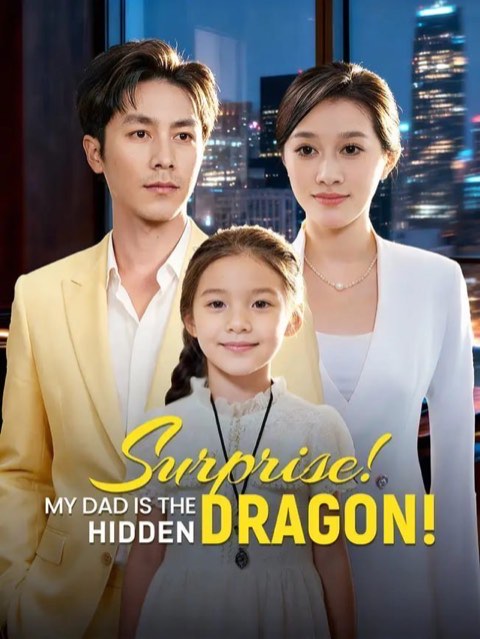 Surprise My Dad Is the Hidden Dragon