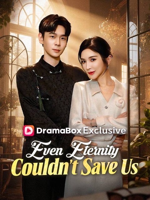Even Eternity Couldnt Save Us