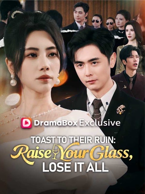 Toast to Their Ruin Raise Your Glass Lose It All