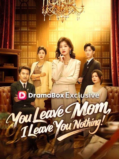 You Leave Mom I Leave You Nothing