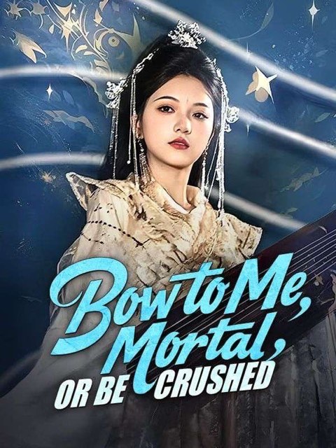 Bow to Me Mortal or Be Crushed