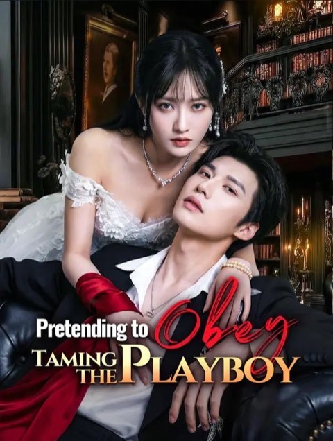 Pretending to Obey Taming the Playboy