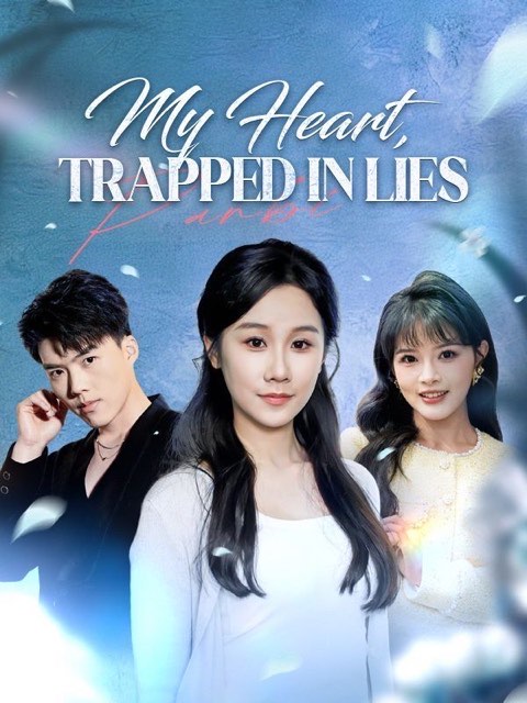 My Heart Trapped in Lies