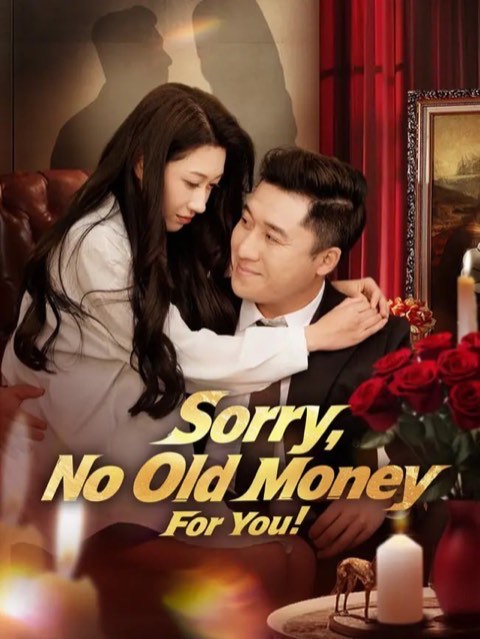 Sorry No Old Money For You