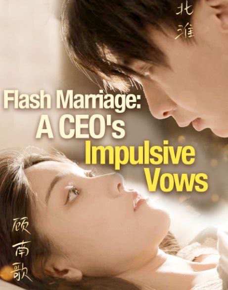 Flash Marriage: A CEO’s Impulsive Vows