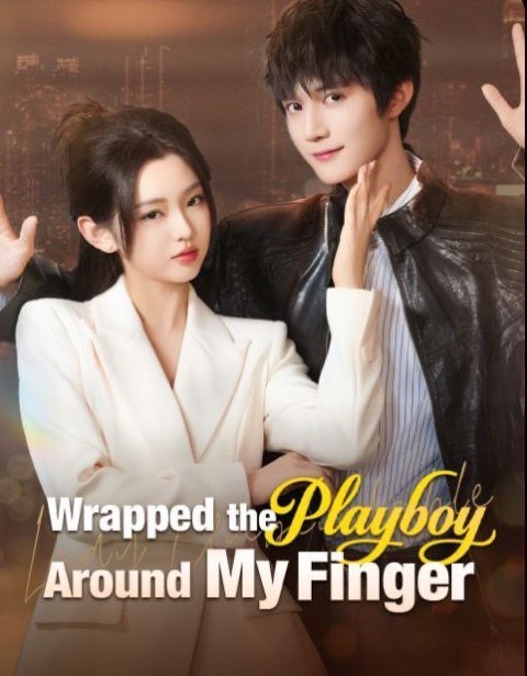 Wrapped the Playboy Around My Finger