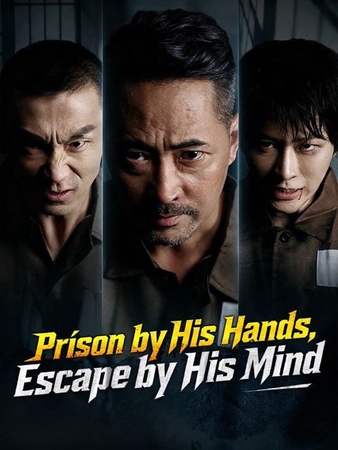 Prison by His Hands Escape by His Mind