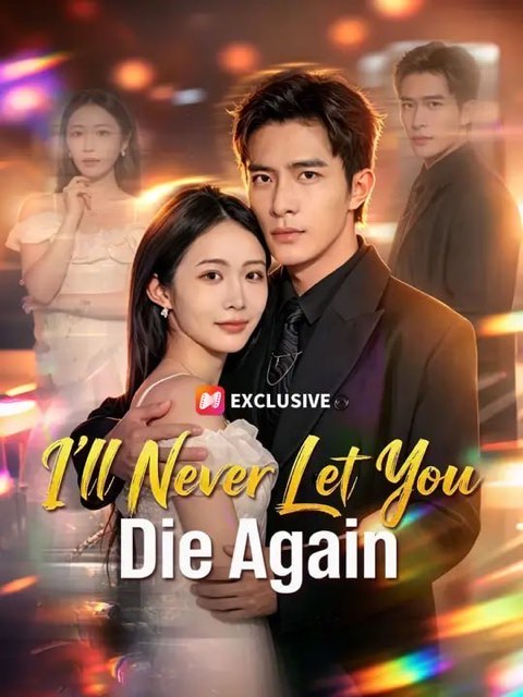 I’ll Never Let You Die Again