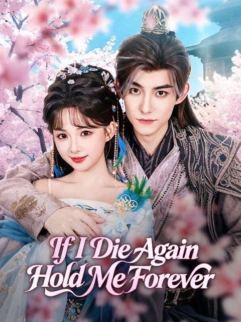 If I Die Again Hold Me Forever