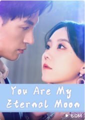 You Are Eternal Moon
