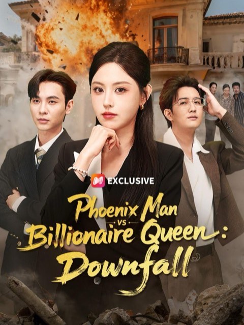 Phoenix Man vs Billionaire Queen Downfall