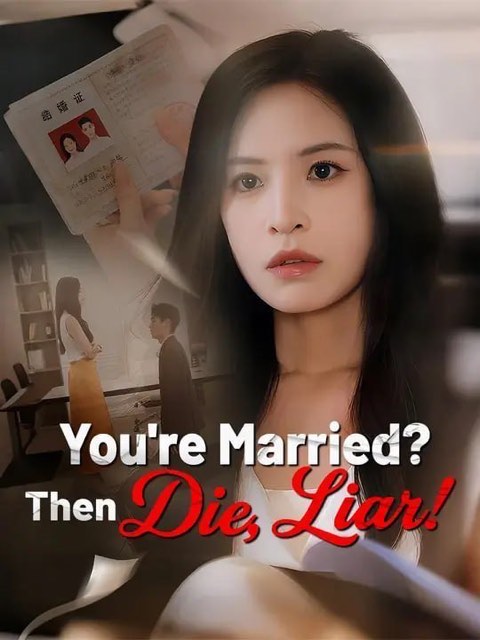 You’re Married Then Die Liar
