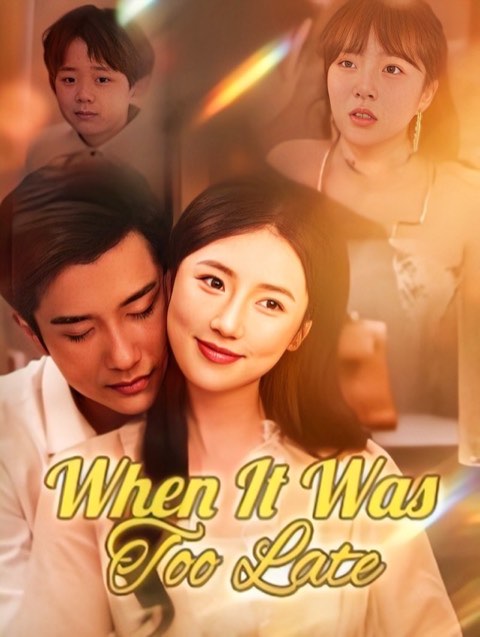 When It Was Too Late