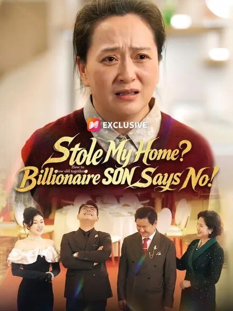 Stole My Home Billionaire SON Says No