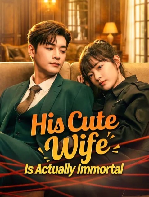 His Cute Wife Is Actually Immortal