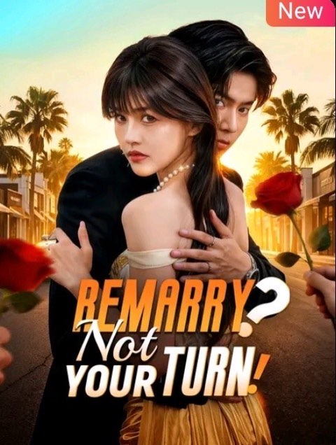Remarry Not Your Turn