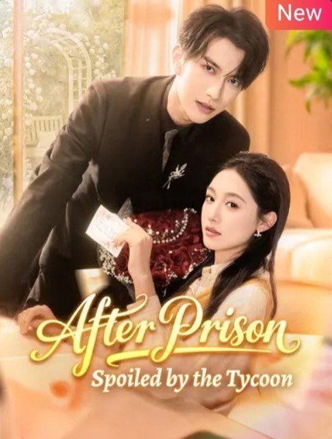 After Prison Spoiled By The Tycoon